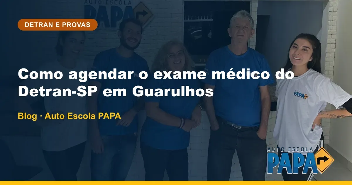 Como agendar o exame médico do Detran-SP em Guarulhos