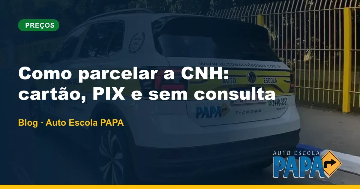 Como parcelar a CNH: cartão, PIX e sem consulta