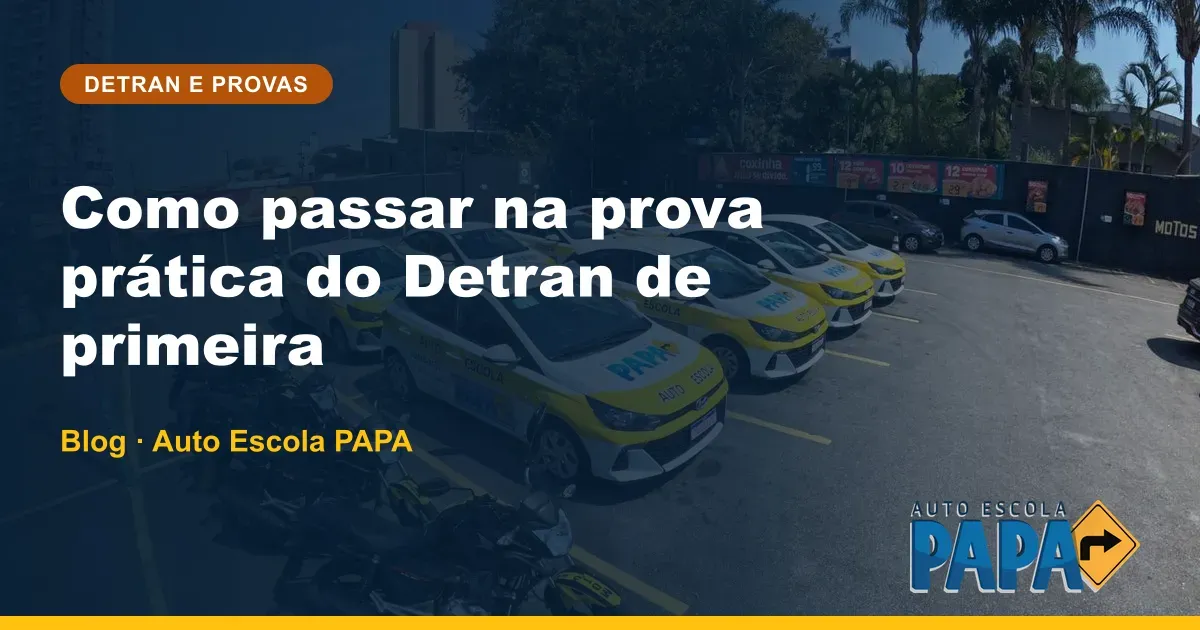 Como passar na prova prática do Detran de primeira