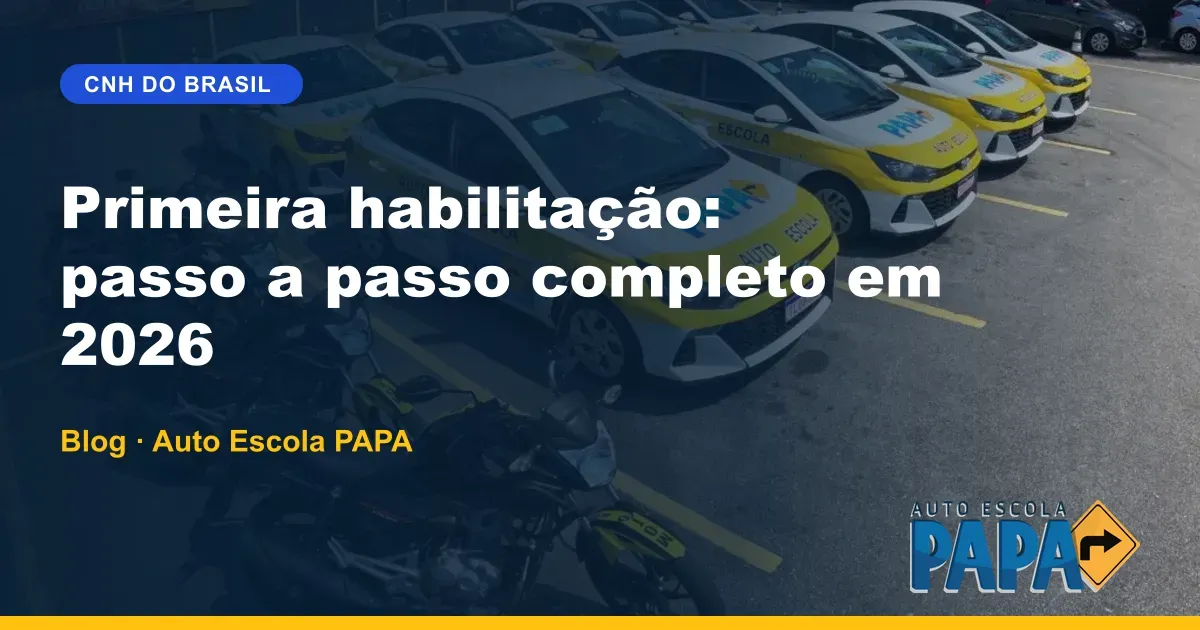 Primeira habilitação: passo a passo completo em 2026