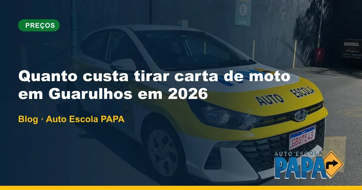 Quanto custa tirar carta de moto em Guarulhos em 2026